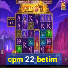 cpm 22 betim